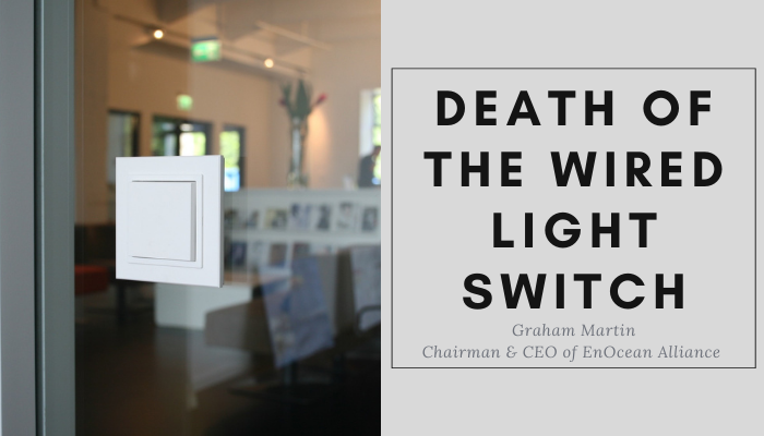 Death Of The Wired Light Switch EnOcean Alliance